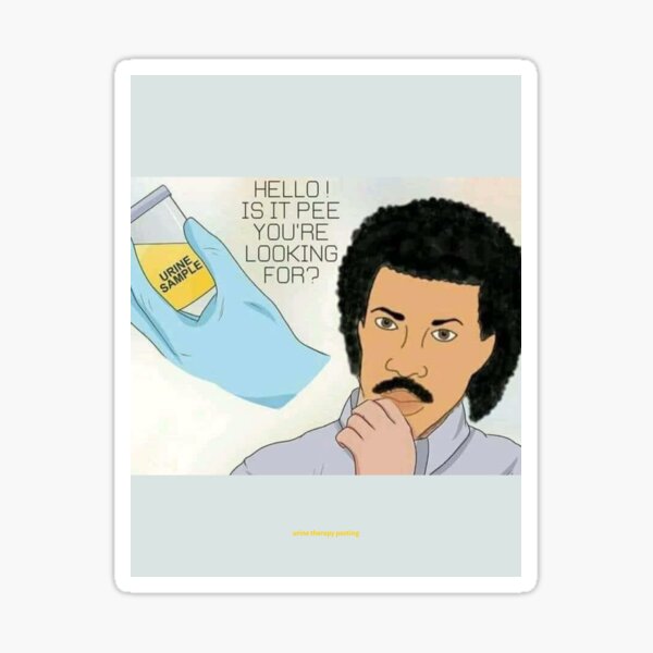 Hello! Is It Pee You're Looking For? Sticker