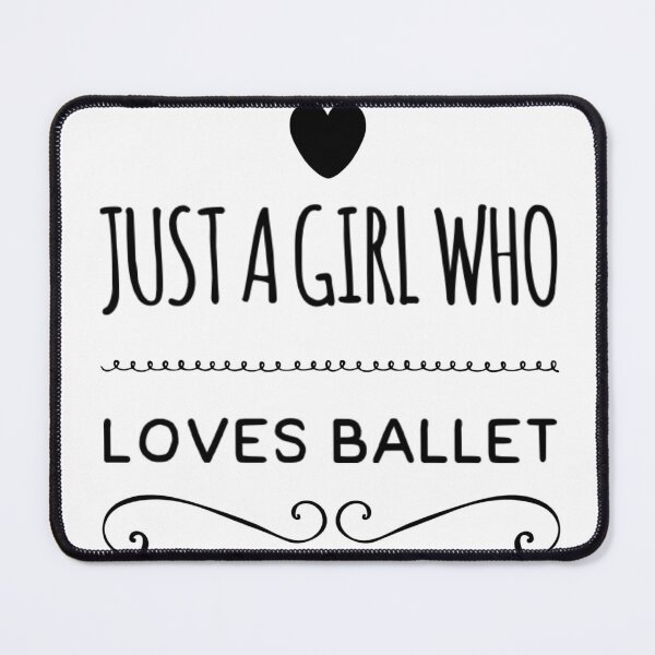 Item preview, Just a girl who loves ballet designed and sold by The  Lifers.