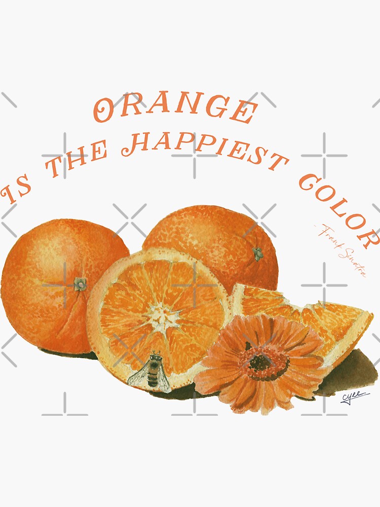 "Orange is the happiest color" Sticker for Sale by Cyeeart Redbubble