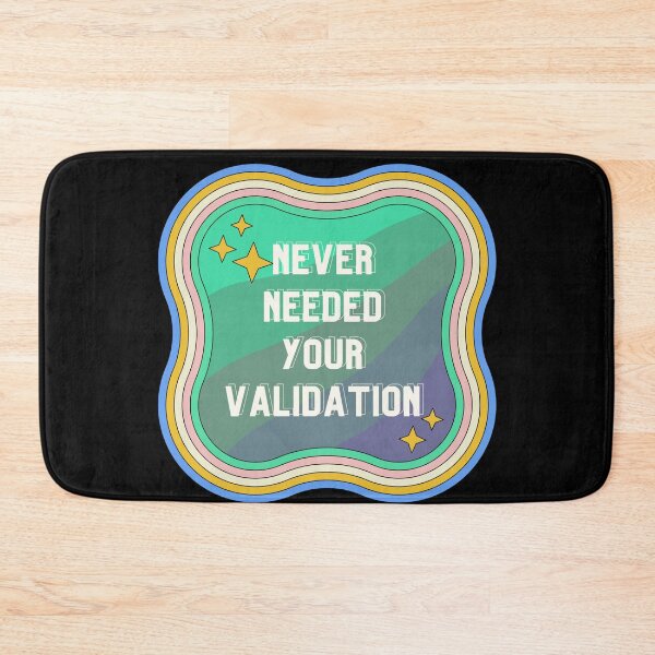 Item preview, Never Needed Your Validation design  designed and sold by VantaTheArtist.
