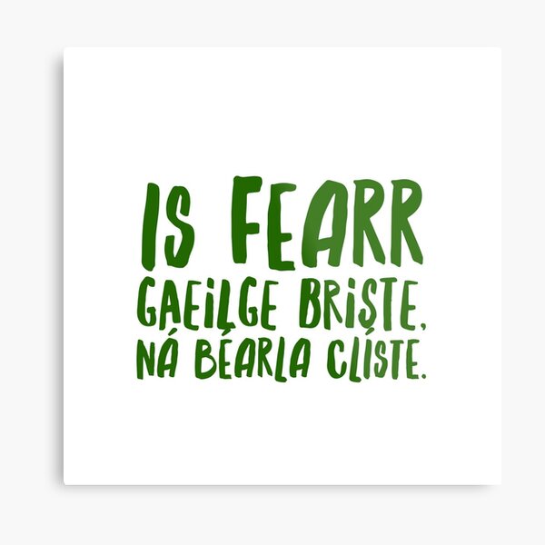 Irish Proverbs, Broken English Metal Print