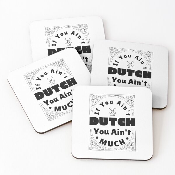 Item preview, If You Ain't Dutch You Ain't Much Dutch Pride designed and sold by MouDantArts.