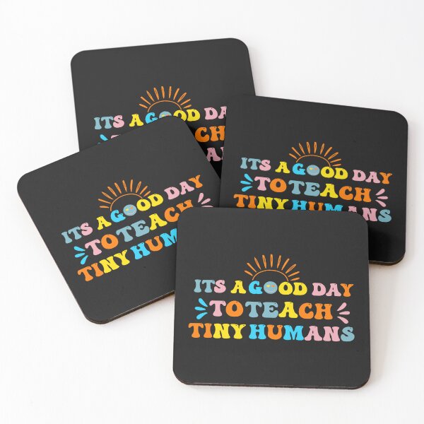 Item preview, teaches favorite quote Good Day To Teach Tiny Humans designed and sold by schoolarts.