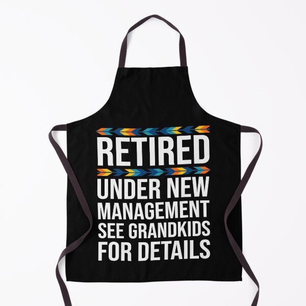 Item preview, Retired Under New Management See Grandkids For Details - Grandparents Humor designed and sold by handsoftime2020.