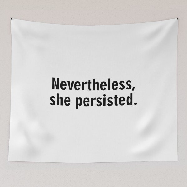Item preview, Nevertheless she persisted designed and sold by allthetees.