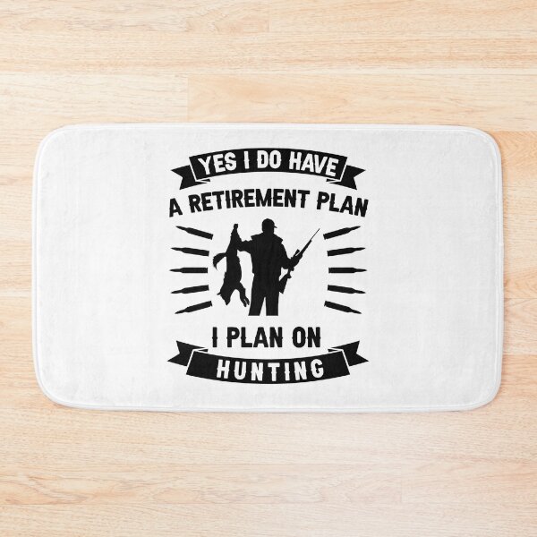 Item preview, yes i do have a retirement plan i plan on hunting designed and sold by Creation Lab.