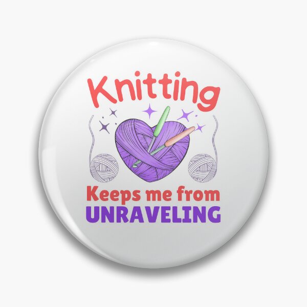 Item preview, Knitting Keeps Me From Unraveling Women Crocheting gift designed and sold by MouDantArts.