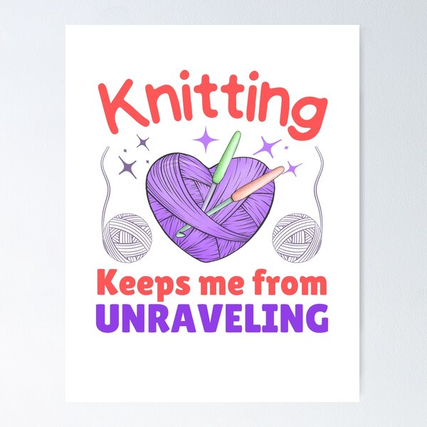 Item preview, Knitting Keeps Me From Unraveling Women Crocheting gift designed and sold by MouDantArts.
