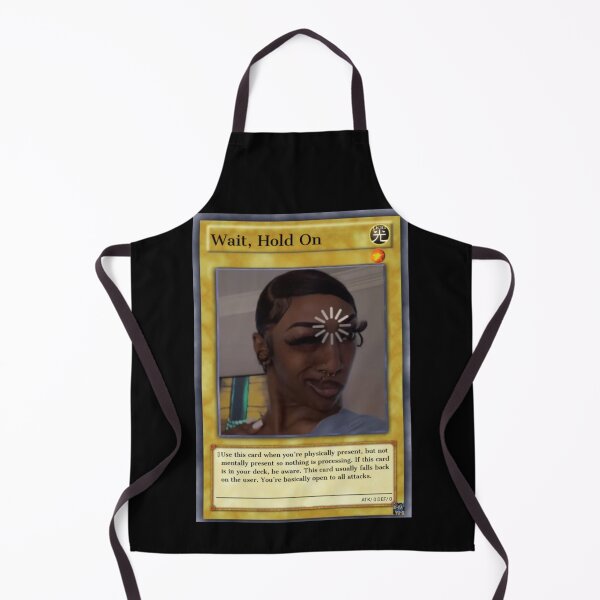 Item preview, Wait, hold on trading card meme designed and sold by VantaTheArtist.
