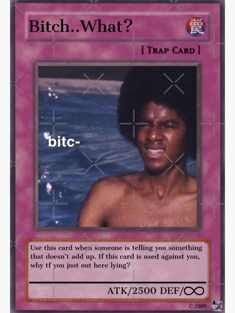 "Bitch..What? trading card meme " Sticker for Sale by VantaTheArtist