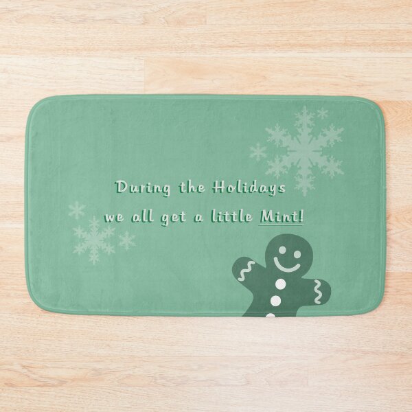 Item preview, During The Holidays We All Get A Little Mint! designed and sold by SydLinkletter.
