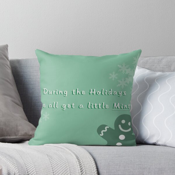 Item preview, During The Holidays We All Get A Little Mint! designed and sold by SydLinkletter.
