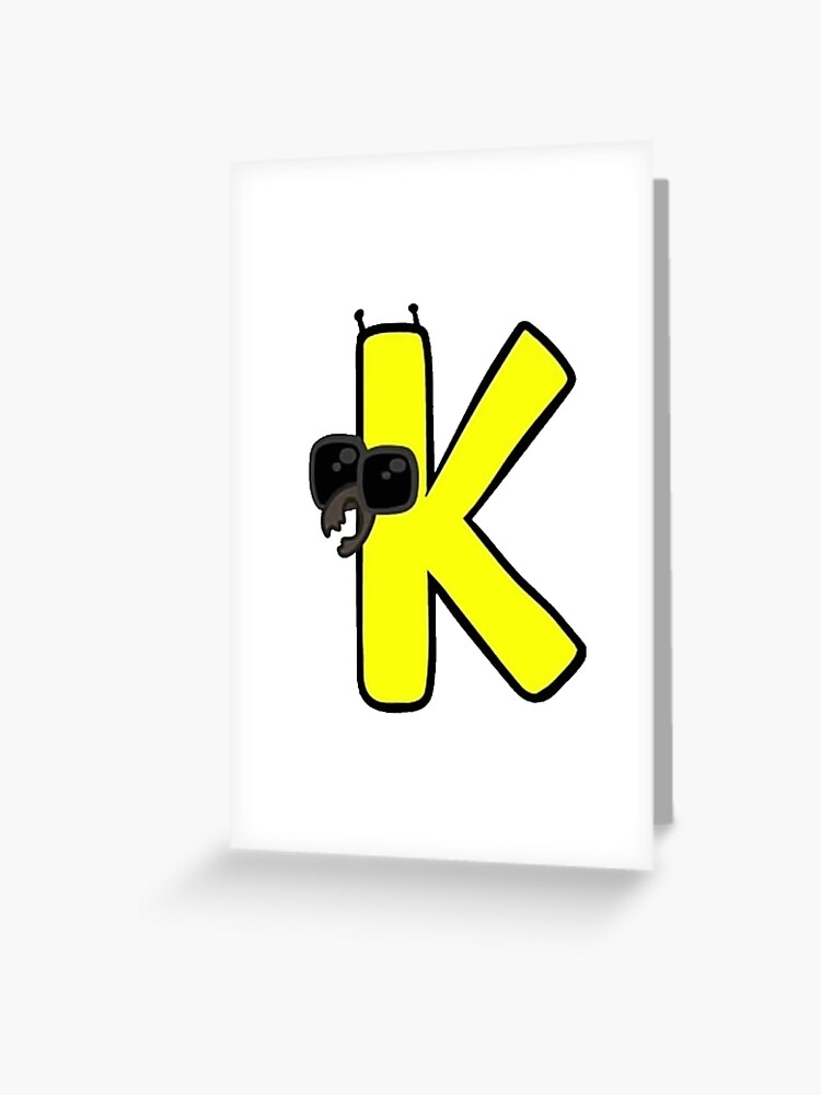 K ALPHABET LORE Greeting Card for Sale by Totkisha1