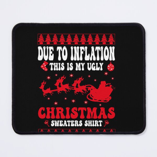 Artikelvorschau, Aufgrund der Inflation ist dies mein hässliches Weihnachtspullover-Shirt entworfen und verkauft von Ach B.