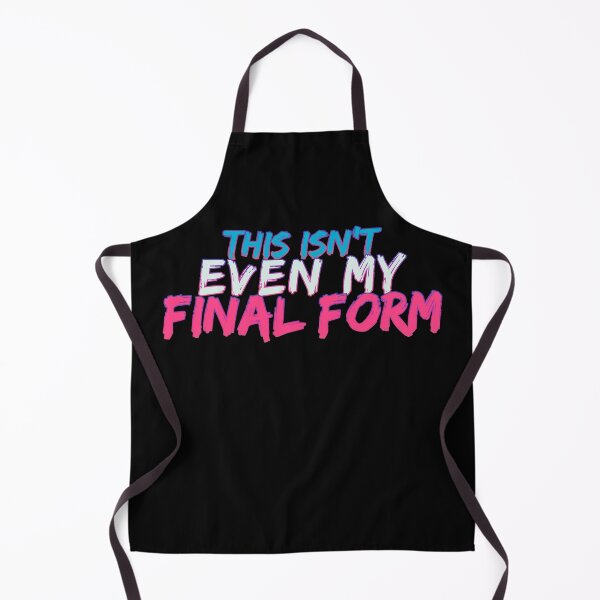 Item preview, Final form? Not quite! designed and sold by neuroillogic.