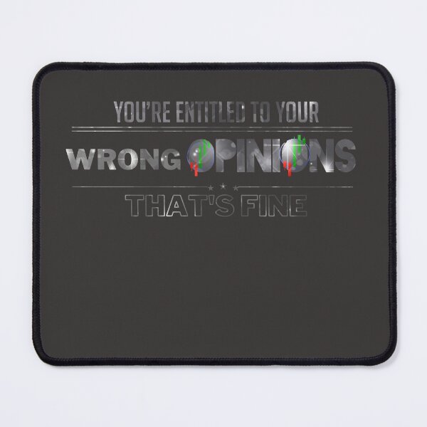 Item preview, You're Entitled to your wrong opinions, that's fine, Funny Trader gift, Unique gift for stock market, forex, crypto, and options trader,Gift for him designed and sold by TradingTeesKids.