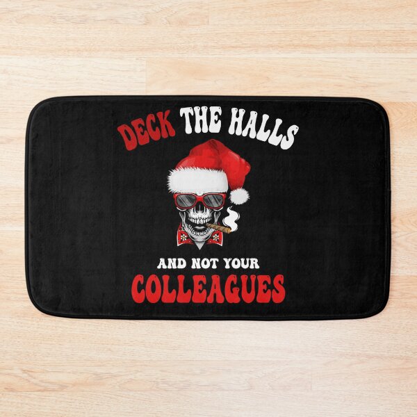 Item preview, Deck The Halls And Not Your Colleagues designed and sold by Ach B.