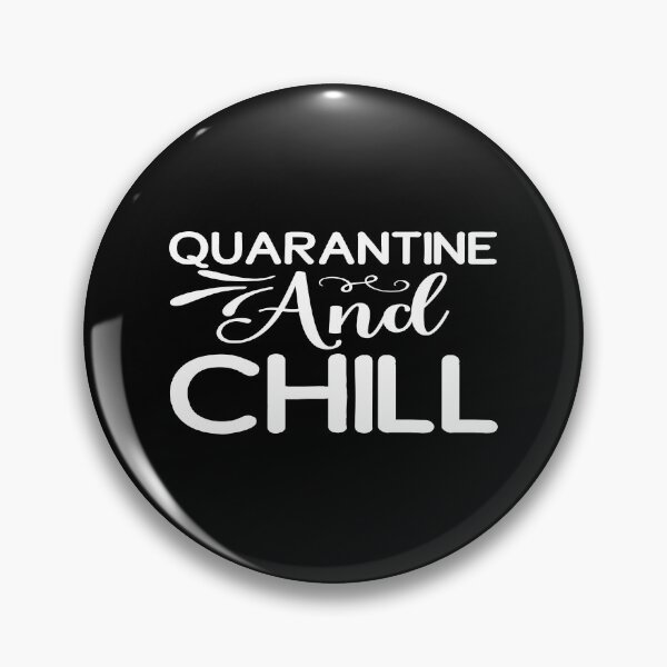 Item preview, Quarantine and chill designed and sold by phassystore.