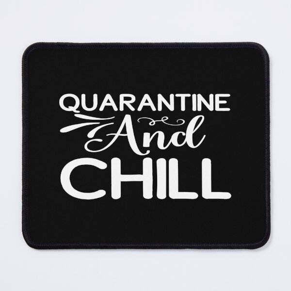 Item preview, Quarantine and chill designed and sold by phassystore.