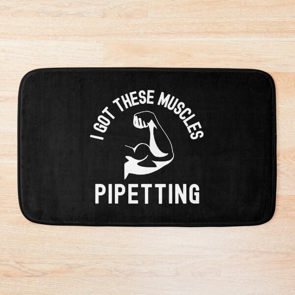 Item preview, I Got These Muscles Pipetting - Microbiology, Molecular Biology, Neuroscience, Chemistry Humor, Science Humor designed and sold by jadedscientist.