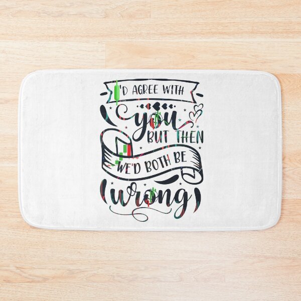 Item preview, I'd agree with you but then we'd both be wrong,  Funny  Trader gift, Unique gift for stock market, forex, crypto, and options trader, Sarcastic Trader designed and sold by TradingTeesKids.