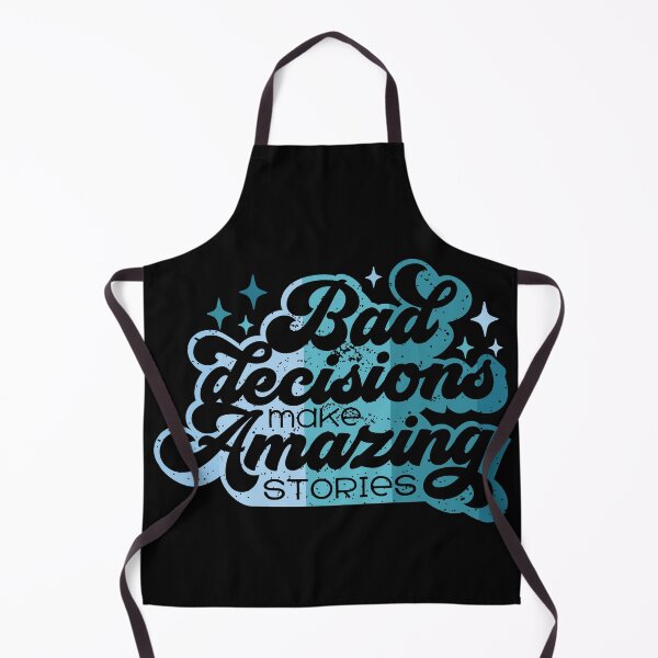 Item preview, Bad Decisions Make Amazing Stories - Funny Sayings designed and sold by handsoftime2020.