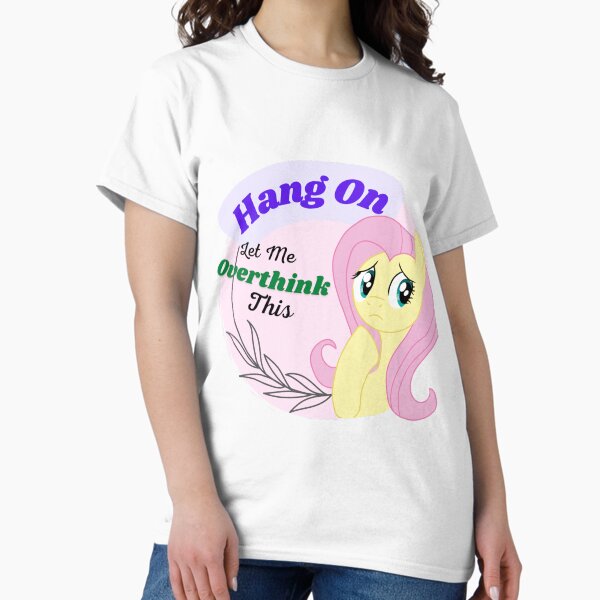 Item preview, Hang On, Let Fluttershy Overthink This designed and sold by Saignus.