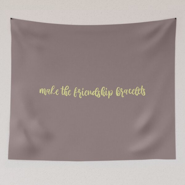 Item preview, Make The Friendship Bracelets Youre On Your Own Kid Lyrics Taylor Swift designed and sold by BoldNFresh.