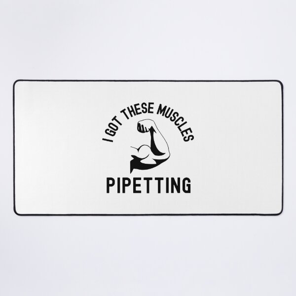 Item preview, I Got These Muscles Pipetting - Funny Science, Microbiology, Molecular Biology, Neuroscience, Chemistry Humor, Science Humor, Funny Laboratory designed and sold by jadedscientist.