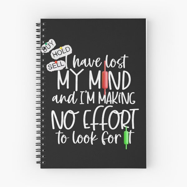 Item preview, I have lost my mind and I'm making no effort to look for it, Funny  Trader gift, Unique gift for stock market, forex, crypto, and options trader designed and sold by TradingTeesKids.