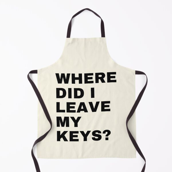 Item preview, Where Did I Leave My Keys? | Funny Sayings designed and sold by FunnyFactDesign.