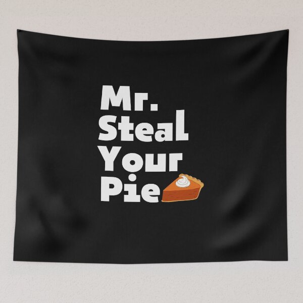 Item preview, Mr Steal Your Pie Cute Funny designed and sold by ExcitedMood.