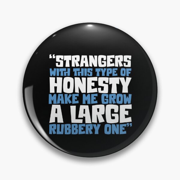 Item preview, Strangers with this type of honesty make me grow a large rubbery one. designed and sold by Sticker Up.