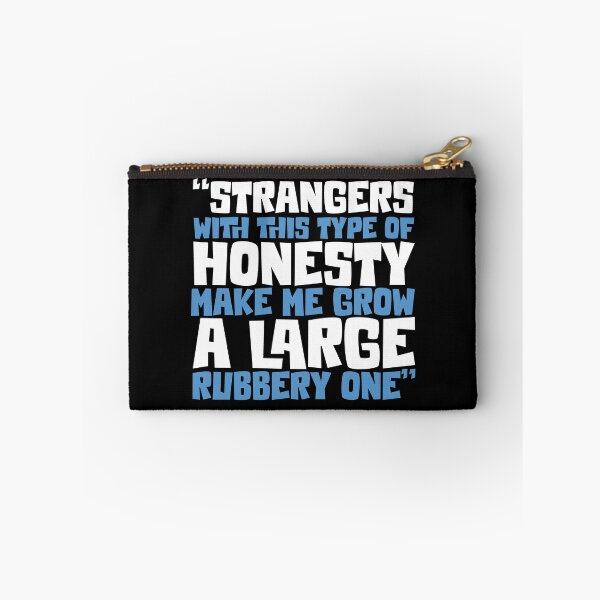 Item preview, Strangers with this type of honesty make me grow a large rubbery one. designed and sold by Sticker Up.