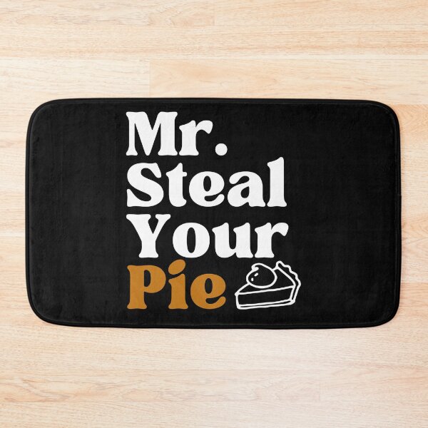 Item preview, Mr Steal Your Pie Funny Cute designed and sold by ExcitedMood.