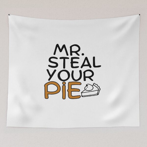 Item preview, Mr Steal Your Pie Funny Cute designed and sold by ExcitedMood.