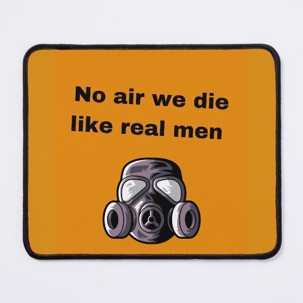 Item preview, No AIR we die like real men designed and sold by BOSSERY.