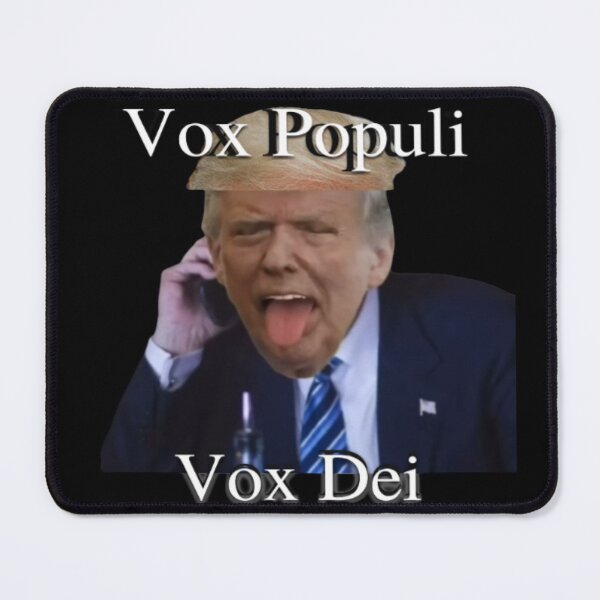 Item preview, Trump Vox Populi Vox Dei designed and sold by Flirt-Teez.