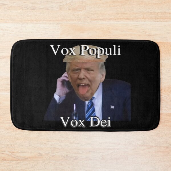 Item preview, Trump Vox Populi Vox Dei designed and sold by Flirt-Teez.