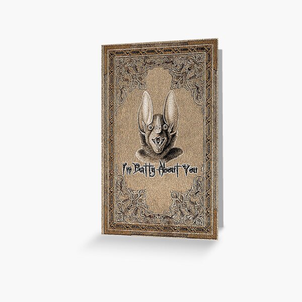 I'm Batty About You Greeting Card