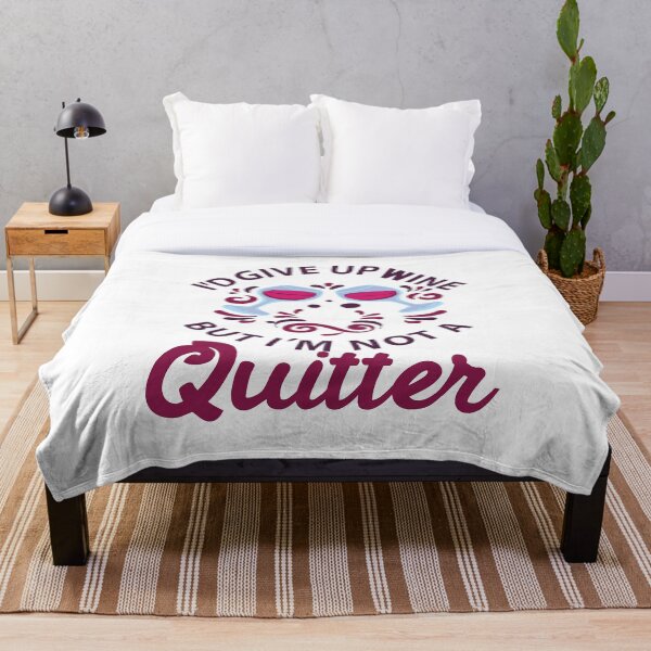 Item preview, I'D GIVE UP WINE BUT I'M NO QUITTER, GIFT for Wine Drinkers or Intoxiated Friends designed and sold by GypsyMagic.