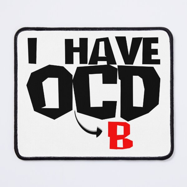 Item preview, I HAVE OBCD designed and sold by CRINGEWORTHY TEES.