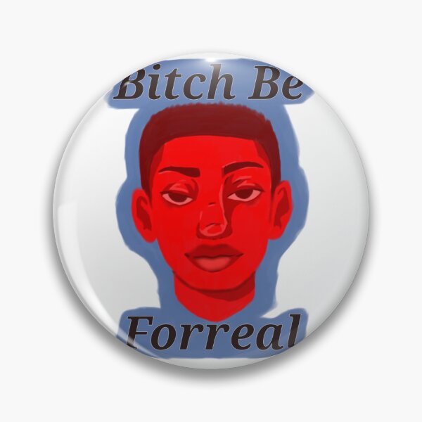 Item preview, B*tch Be Forreal designed and sold by OOFEA.