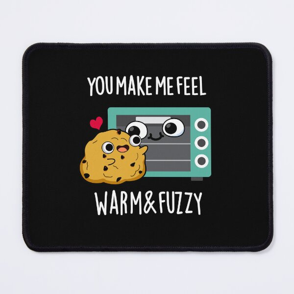 Item preview, You Make Me Feel Warm And Fuzzy Funny Oven Puns (Dark BG) designed and sold by punnybone.