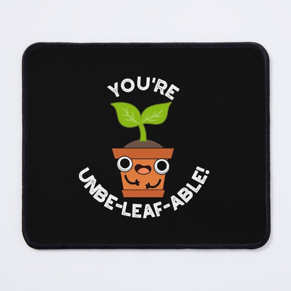 Item preview, You're Unbe-leaf-able Funny Positive Plant Puns (Dark BG) designed and sold by punnybone.