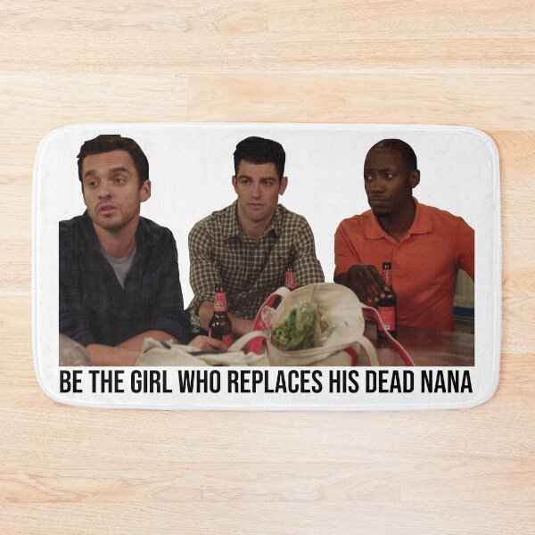 Item preview, New Girl Dead Nana Meme designed and sold by hughhhogan.