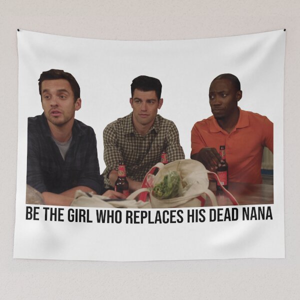 Item preview, New Girl Dead Nana Meme designed and sold by hughhhogan.