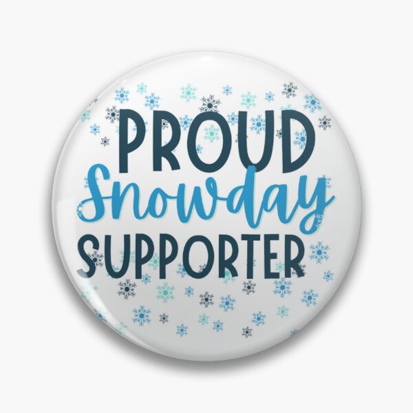 Item preview, Proud SNOWDAYS Supporter - Funny Snow Quotes designed and sold by chetan786.