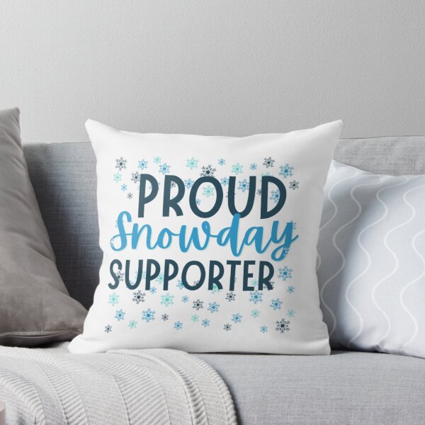Item preview, Proud SNOWDAYS Supporter - Funny Snow Quotes designed and sold by chetan786.