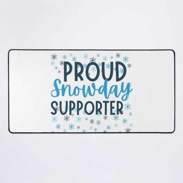 Item preview, Proud SNOWDAYS Supporter - Funny Snow Quotes designed and sold by chetan786.